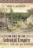 La chute de l'empire séleucide, 187-75 av. - The Fall of the Seleukid Empire, 187-75 BC