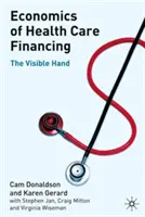 L'économie du financement des soins de santé : La main visible - Economics of Health Care Financing: The Visible Hand