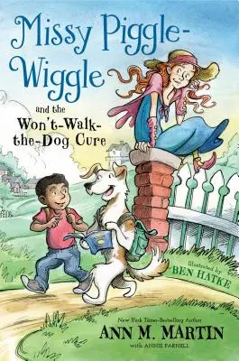 Missy Piggle-Wiggle et le remède contre la marche du chien - Missy Piggle-Wiggle and the Won't-Walk-The-Dog Cure