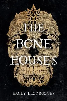 Les maisons d'os - The Bone Houses