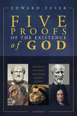 Cinq preuves de l'existence de Dieu - Five Proofs of the Existence of God