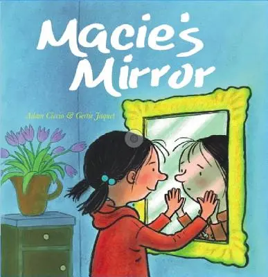 Le miroir de Macie - Macie's Mirror