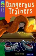 Oxford Reading Tree TreeTops Fiction : Niveau 11 More Pack A : Dangerous Trainers - Oxford Reading Tree TreeTops Fiction: Level 11 More Pack A: Dangerous Trainers