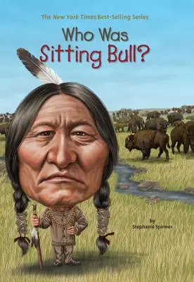 Qui était Sitting Bull ? - Who Was Sitting Bull?