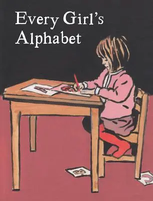 L'alphabet de toutes les filles - Every Girl's Alphabet