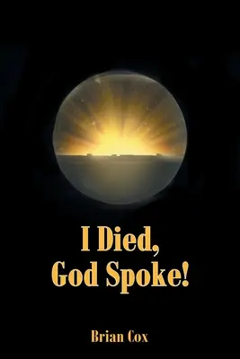 Je suis mort, Dieu a parlé ! - I Died, God Spoke!