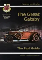 Guide de texte pour l'anglais au niveau A - The Great Gatsby (Le Grand Gatsby) - A-level English Text Guide - The Great Gatsby