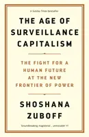 L'ère du capitalisme de surveillance - La lutte pour un avenir humain à la nouvelle frontière du pouvoir : les livres de Barack Obama pour 2019 - Age of Surveillance Capitalism - The Fight for a Human Future at the New Frontier of Power: Barack Obama's Books of 2019