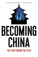 Devenir la Chine : L'histoire derrière l'État - Becoming China: The Story Behind the State