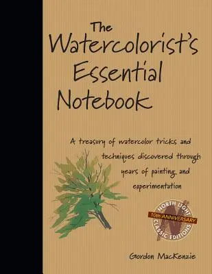 Le carnet essentiel de l'aquarelliste - The Watercolorist's Essential Notebook