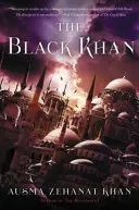 Le Khan noir : deuxième tome des Archives du Khorasan - The Black Khan: Book Two of the Khorasan Archives