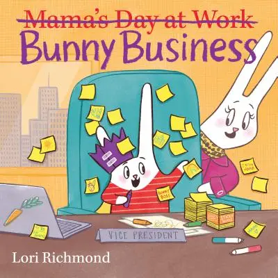 Bunny Business (La journée de maman au travail) - Bunny Business (Mama's Day at Work)