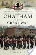 Chatham dans la Grande Guerre - Chatham in the Great War