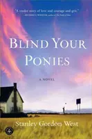 Aveuglez vos poneys - Blind Your Ponies