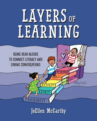 Les couches de l'apprentissage : L'utilisation de la lecture à haute voix pour relier l'alphabétisation et les conversations bienveillantes - Layers of Learning: Using Read-Alouds to Connect Literacy and Caring Conversations