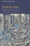 Guerre de Cent Ans Vol 2 - L'épreuve du feu - Hundred Years War Vol 2 - Trial By Fire