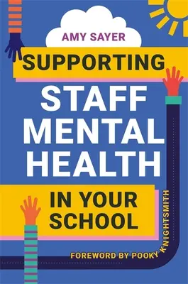 Soutenir la santé mentale du personnel dans votre école - Supporting Staff Mental Health in Your School