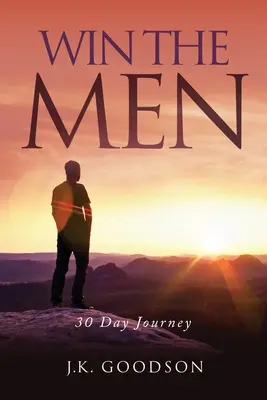 Gagner les hommes : voyage de 30 jours - Win The Men: 30 Day Journey