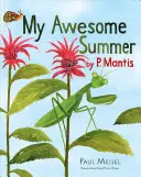 Mon été génial par P. Mantis - My Awesome Summer by P. Mantis