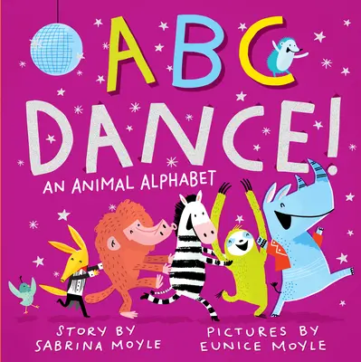 ABC Dance ! Un alphabet des animaux - ABC Dance!: An Animal Alphabet