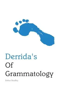 Derrida et la grammatologie - Derrida's of Grammatology