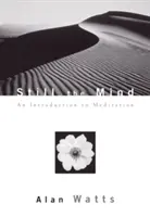 L'esprit tranquille : Une introduction à la méditation - Still the Mind: An Introduction to Meditation