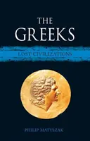 Les Grecs : Les civilisations perdues - The Greeks: Lost Civilizations