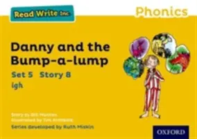 Read Write Inc. Phonics : Yellow Set 5 Storybook 8 Danny and the Bump-a-lump - Read Write Inc. Phonics: Yellow Set 5 Storybook 8 Danny and the Bump-a-lump