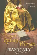 La femme italienne - (Trilogie des Médicis) (Plaidy Jean (Romancière)) - Italian Woman - (Medici Trilogy) (Plaidy Jean (Novelist))