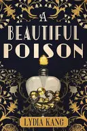 Un beau poison - A Beautiful Poison