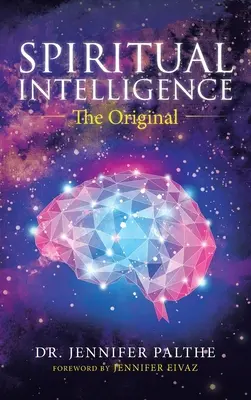 L'intelligence spirituelle : L'original - Spiritual Intelligence: The Original