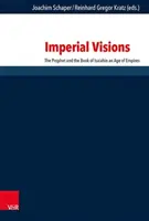 Visions impériales : Le prophète et le livre d'Isaïe à l'ère des empires - Imperial Visions: The Prophet and the Book of Isaiah in an Age of Empires