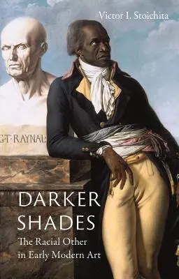 Nuances plus sombres : L'autre racial dans l'art moderne primitif - Darker Shades: The Racial Other in Early Modern Art