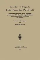 Friedrich Engels Schriften Der Frhzeit : Aufstze, Korrespondenzen, Briefe, Dichtungen Aus Den Jahren 1838-1844 Nebst Einigen Karikaturen Und Einem Un - Friedrich Engels Schriften Der Frhzeit: Aufstze, Korrespondenzen, Briefe, Dichtungen Aus Den Jahren 1838-1844 Nebst Einigen Karikaturen Und Einem Un