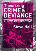 Théoriser le crime et la déviance : Une nouvelle perspective - Theorizing Crime & Deviance: A New Perspective