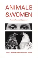 Animaux et femmes : Explorations théoriques féministes - Animals and Women: Feminist Theoretical Explorations