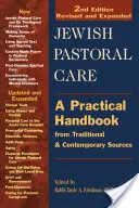 La pastorale juive 2/E : un manuel pratique à partir de sources traditionnelles et contemporaines - Jewish Pastoral Care 2/E: A Practical Handbook from Traditional & Contemporary Sources