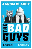 Les méchants : épisodes 1 et 2 - Bad Guys:Episodes 1 and 2