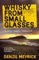 Le whisky des petits verres - Un thriller de D.C.I. Daley - Whisky from Small Glasses - A D.C.I. Daley Thriller