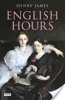 Les heures anglaises : Portrait d'un pays - English Hours: A Portrait of a Country