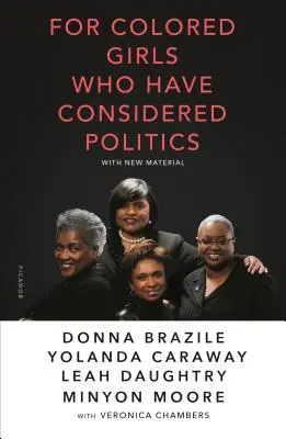 Pour les filles de couleur qui ont envisagé la politique - For Colored Girls Who Have Considered Politics