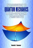 Introduction à la mécanique quantique : Une perspective dépendante du temps - Introduction to Quantum Mechanics: A Time-Dependent Perspective