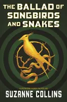 La ballade des oiseaux chanteurs et des serpents (un roman des Hunger Games) - The Ballad of Songbirds and Snakes (a Hunger Games Novel)