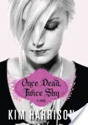 Une fois mort, deux fois timide - Once Dead, Twice Shy