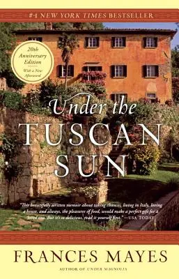 Sous le soleil de Toscane : édition du 20e anniversaire - Under the Tuscan Sun: 20th-Anniversary Edition