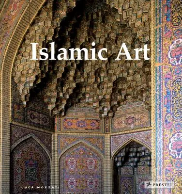 L'art islamique : Architecture, peinture, calligraphie, céramique, verre, tapis - Islamic Art: Architecture, Painting, Calligraphy, Ceramics, Glass, Carpets