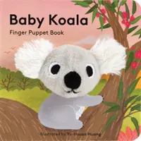 Bébé Koala : Livre de marionnettes à doigts - Baby Koala: Finger Puppet Book