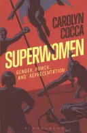 Superwomen : Genre, pouvoir et représentation - Superwomen: Gender, Power, and Representation