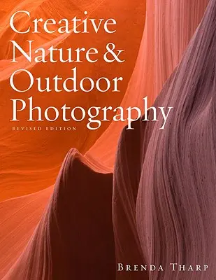 Photographie créative de nature et d'extérieur - Creative Nature & Outdoor Photography