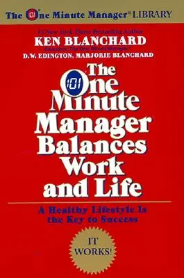 Le manager en une minute concilie vie professionnelle et vie privée - The One Minute Manager Balances Work and Life